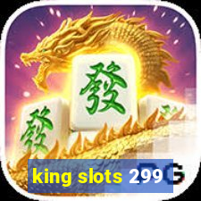 king slots 299